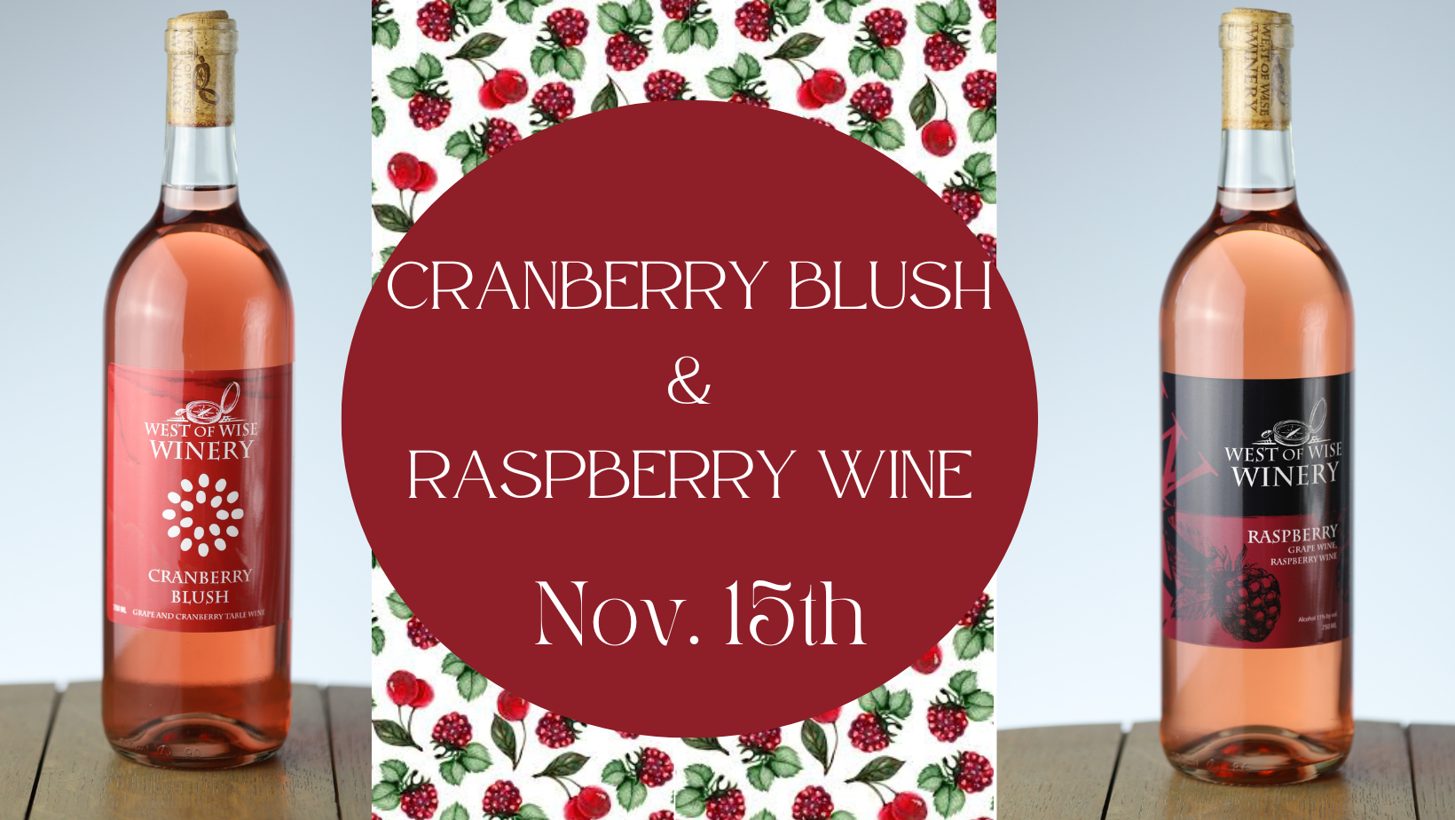 Cranberry Blush & Raspberry Wine Release