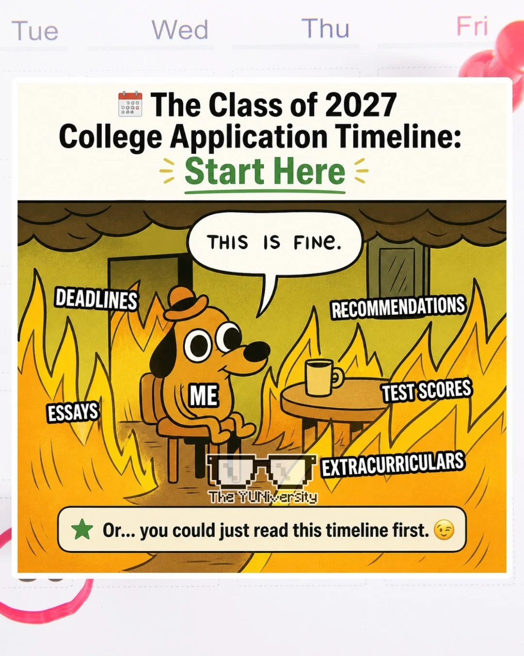 Let&rsquo;s be honest. This meme is giving **main character energy** for a reason. 🐶🔥

You&rsquo;re sitting there, coffee on the table, flames creeping in from every direction (deadlines, essays, rec letters, test scores, extracurriculars) and some