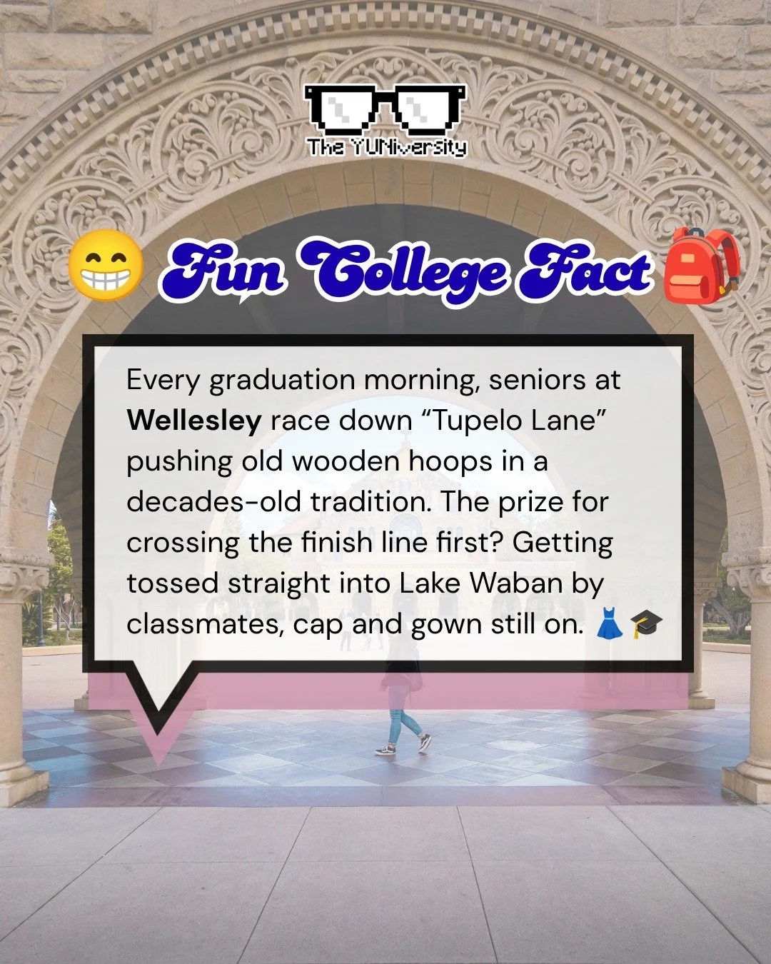 👨🏻&zwj;🎓 Fun college fact that sounds made up but isn&rsquo;t: at Wellesley, seniors have a graduation morning tradition called Hoop Rolling. They race down a path called Tupelo Lane pushing old wooden hoops, some passed down for literal decades.
