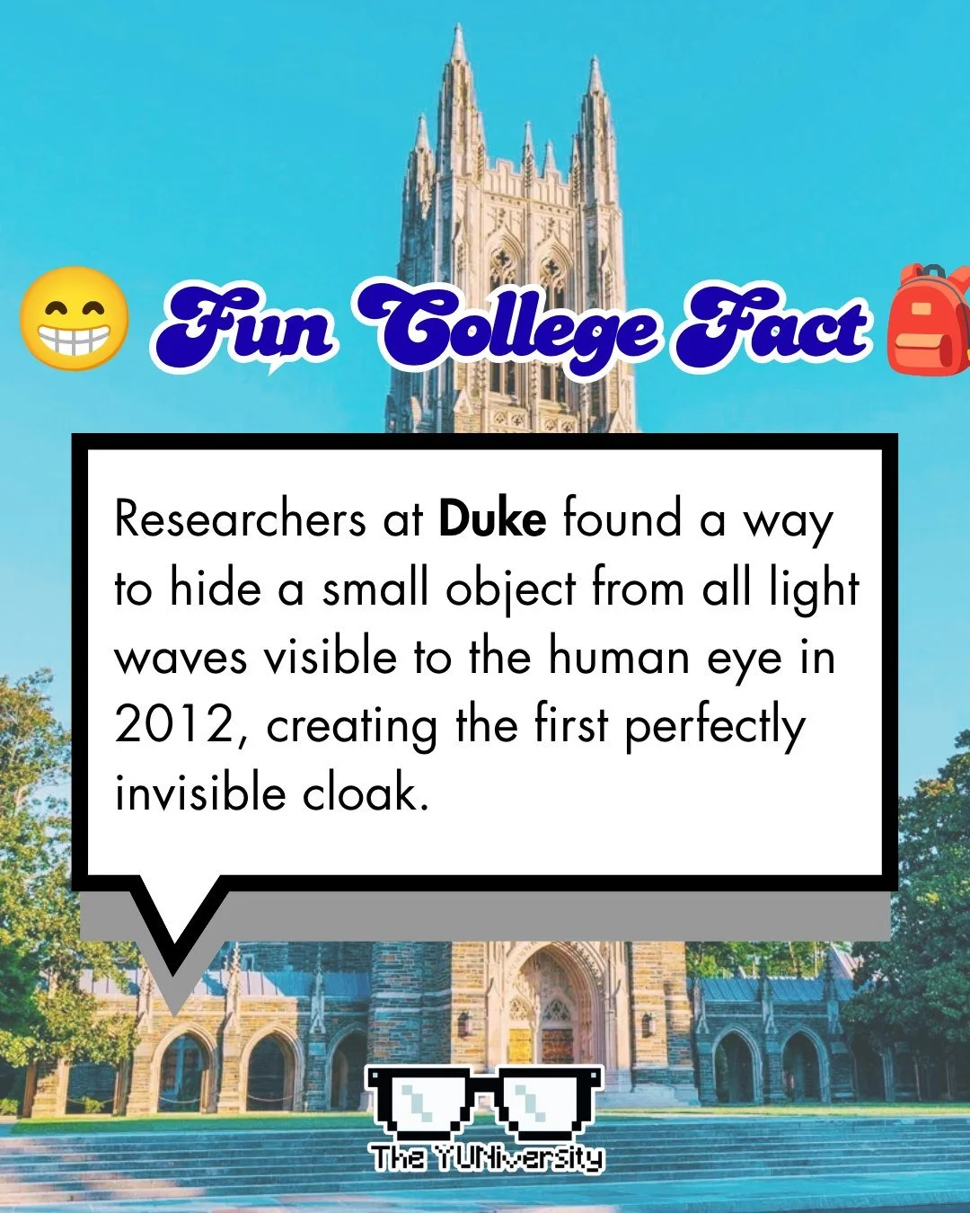 Here&rsquo;s your fun college fact of the day: back in 2012, researchers at Duke actually built a real invisibility cloak. 🪄 

Not a metaphor, not a sci-fi concept ... but an actual device that hides a small object from every single light wave visib