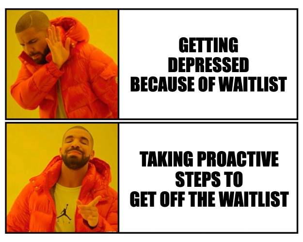 Waitlist Meme.png