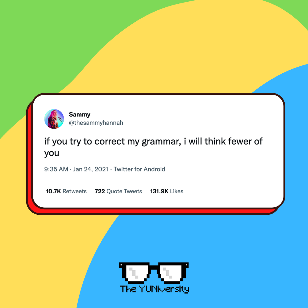A colorful abstract background with a screenshot of a tweet that reads, 'if you try to correct my grammar, I will think fewer of you,' posted by Sammy on January 24, 2021. The tweet has over 10,000 retweets, 722 quote tweets, and 131.9k likes. Below 
