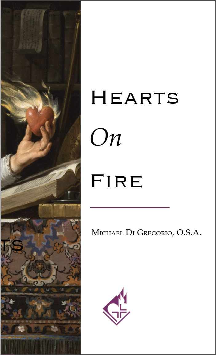Hearts On Fire by Fr. Michael Di Gregorio, O.S.A.