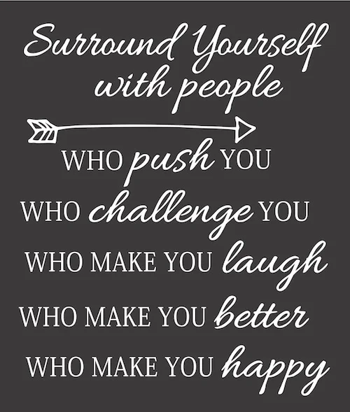 surround yourself with people.jpg