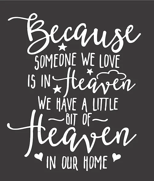 2 because someone we love is in heaven .jpg