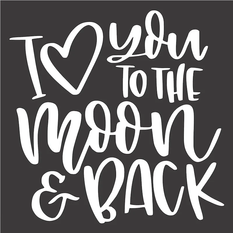 I love You to The Moon & Back - Stencil — Rustic Chalk Decor I love You to The Moon & Back - Stencil — Rustic Chalk Decor