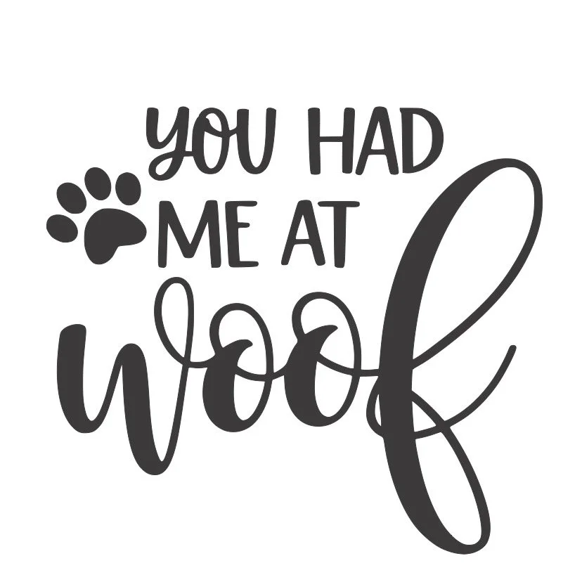 12x12 you had me at woof.jpg