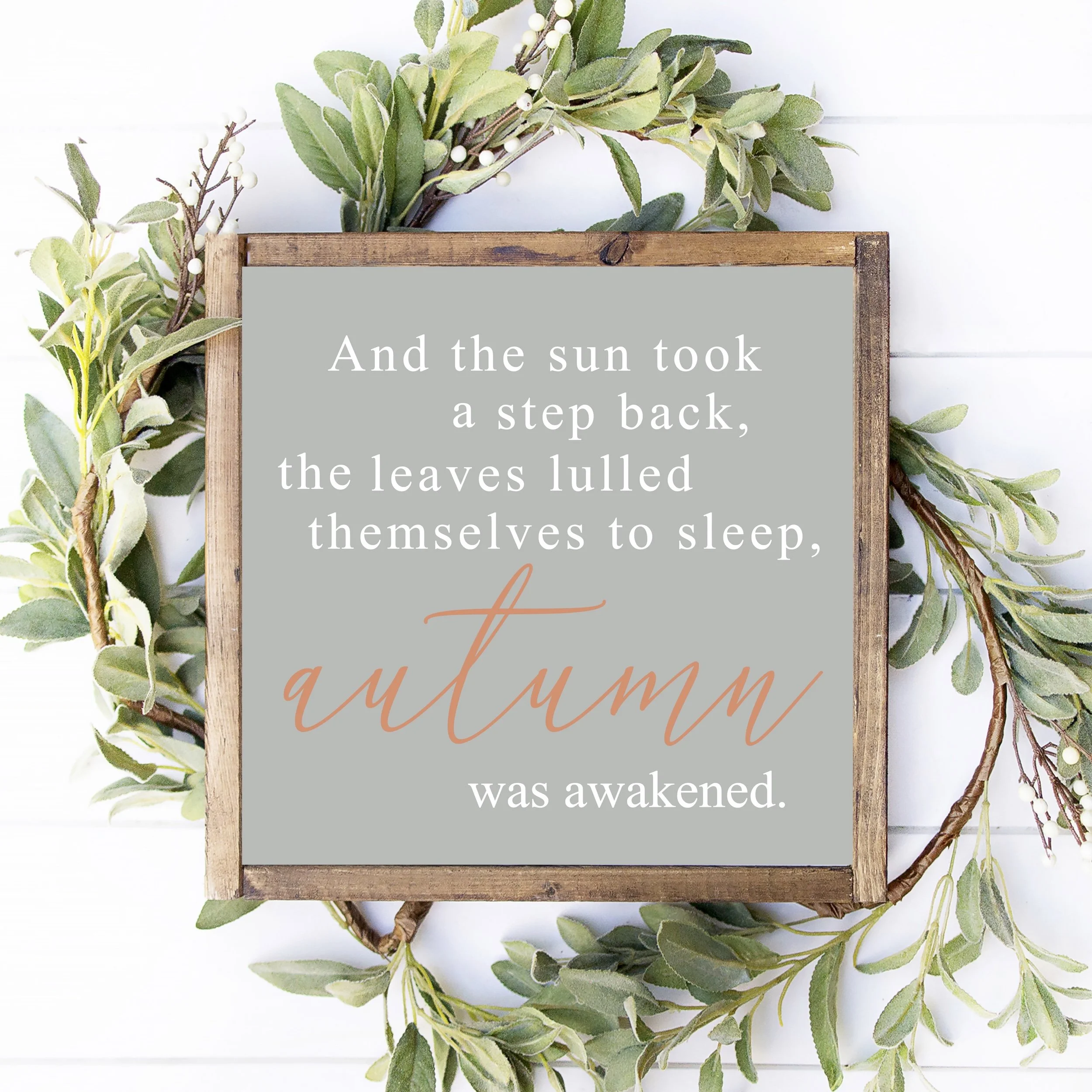 Autumn - And the Sun Took a Step Back - 12"x12" Sign  | DIY Kit