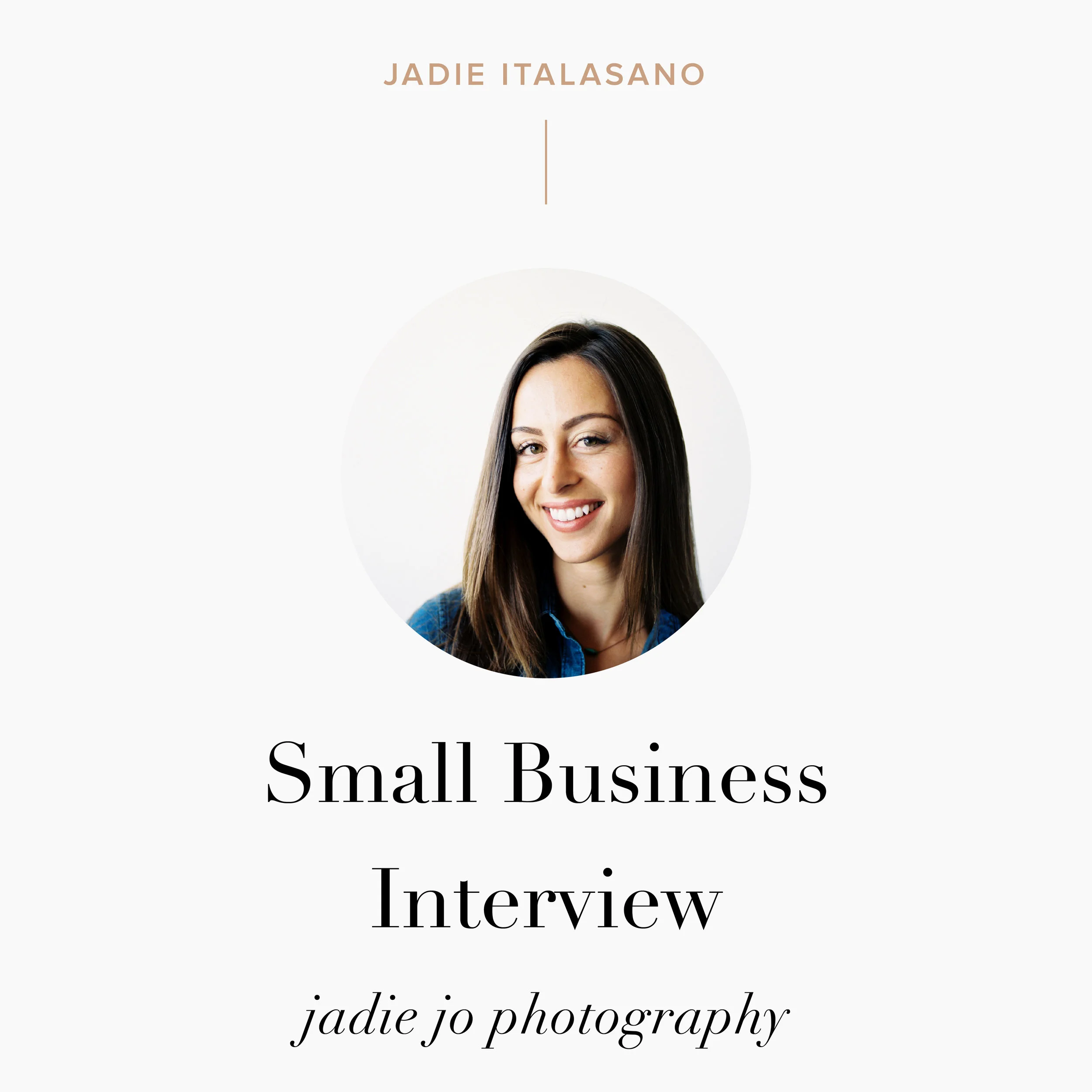 Small Business Interview / Jadie Jo Photography
