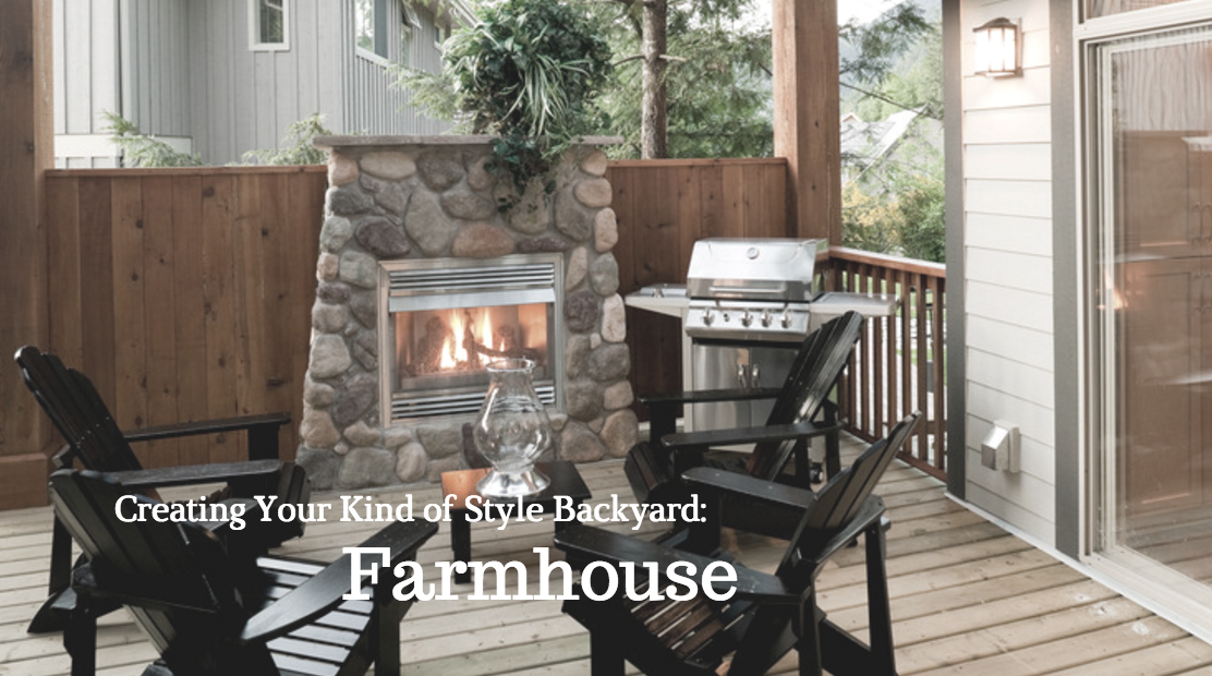 Creating Your Kind of Style Backyard: Farmhouse