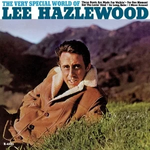 Lee Hazlewood - The Very Special World of Lee Hazlewood reissue producer, liner notes