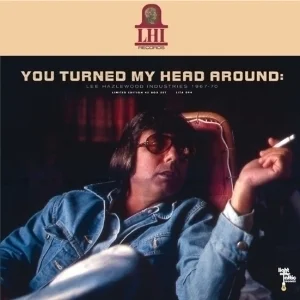Lee Hazlewood - You Turned My Head Around reissue producer