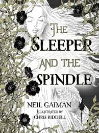 The Power to Choose: Neil Gaiman's The Sleeper & The Spindle