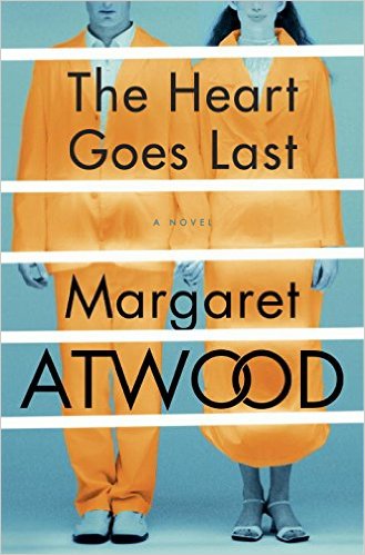 Margaret Atwood's The Heart Goes Last, to be released on September 29.