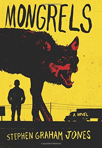 More werewolves with Stephen Graham Jones's Mongrels