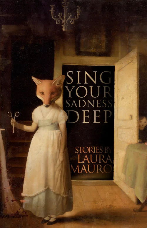 Description: A fox headed woman holds surgical scissors like a knife in front of the darkened open door way that reveals the story collection title. Book Cover of Sing Your Sadness Deep by Laura Mauro. Art by Stephen Mackey . Jacket Design by Vince Haig .