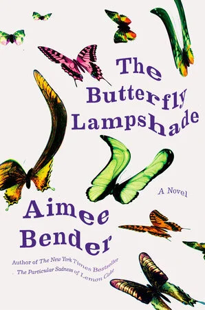 The Interrogation of Reality: Aimee Bender’s "The Butterfly Lampshade"