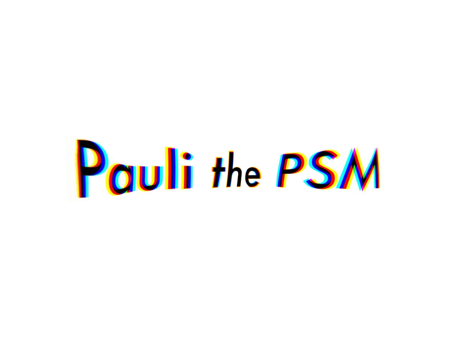 Pauli The PSM