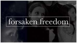 Forsaken Freedom