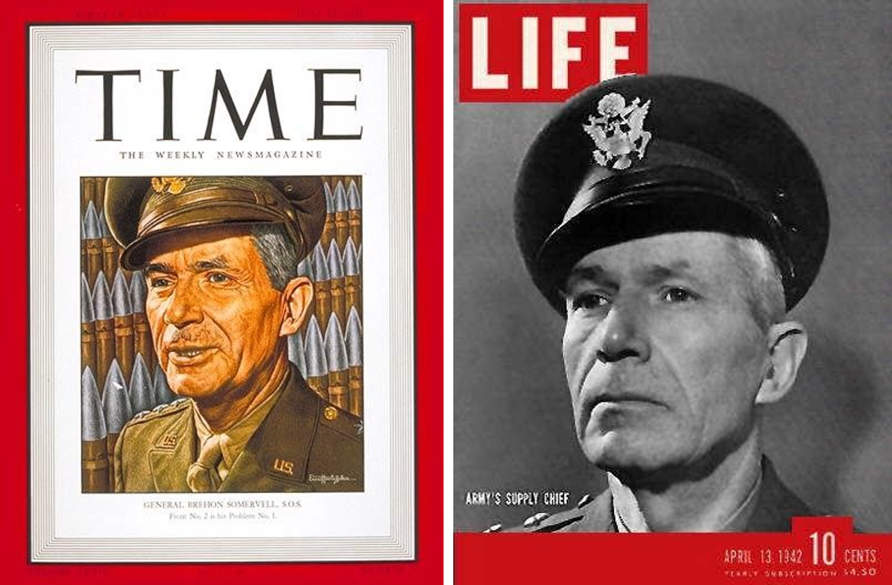 General Brehon Somervell on the covers of Time (15 June 1942) and Life (April 13 1942) magazines (T ime.com/vault and Oldlifemagazines.com)