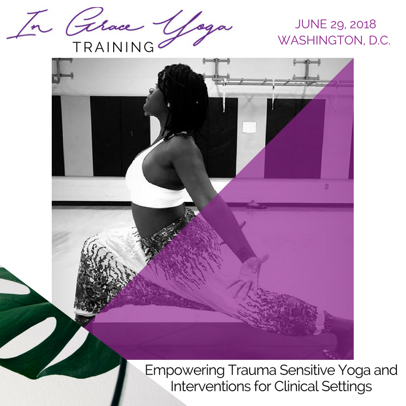 Empowering Trauma Sensitive Yoga and Interventions for Clinical Settings 