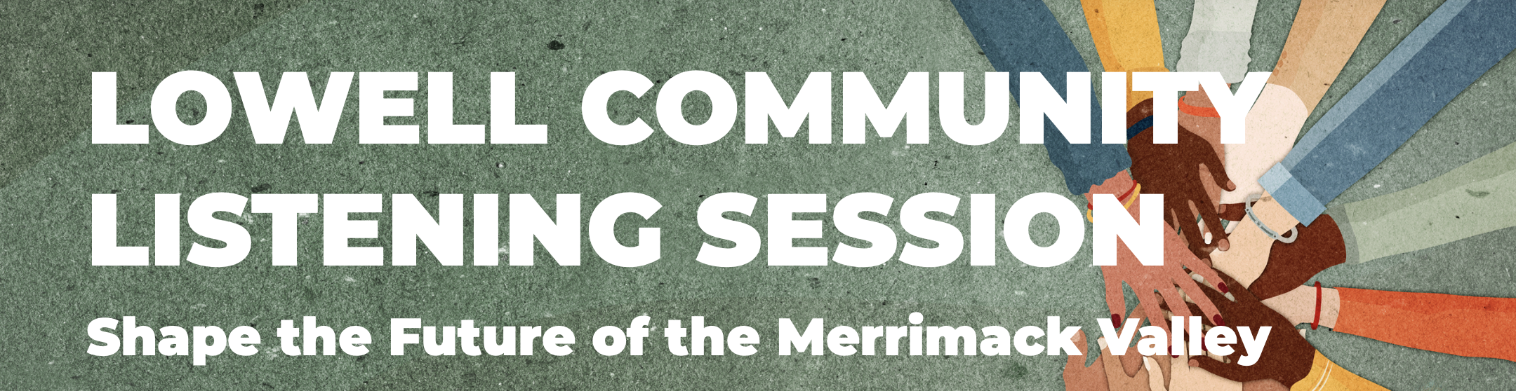Lowell Community Listening Session 7/17