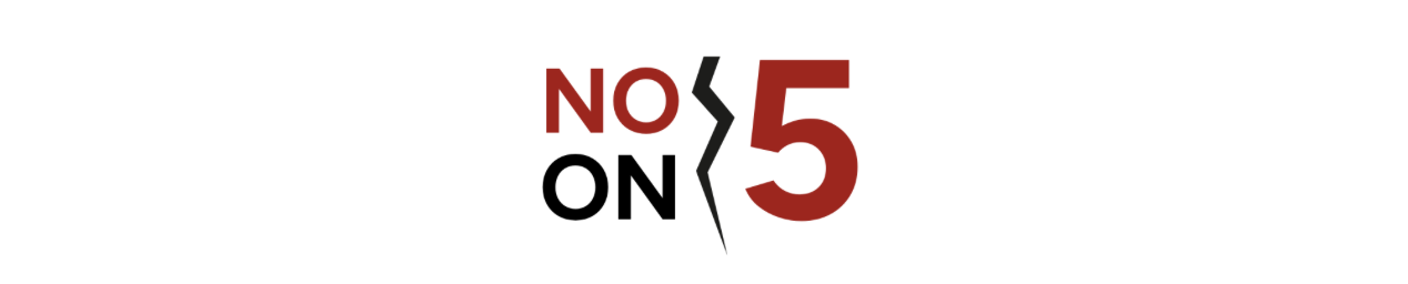 Vote no on Question 5! Join the Canvass on November 1st