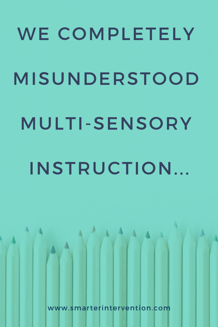 We Completely Misunderstood Multi-sensory Instruction.png