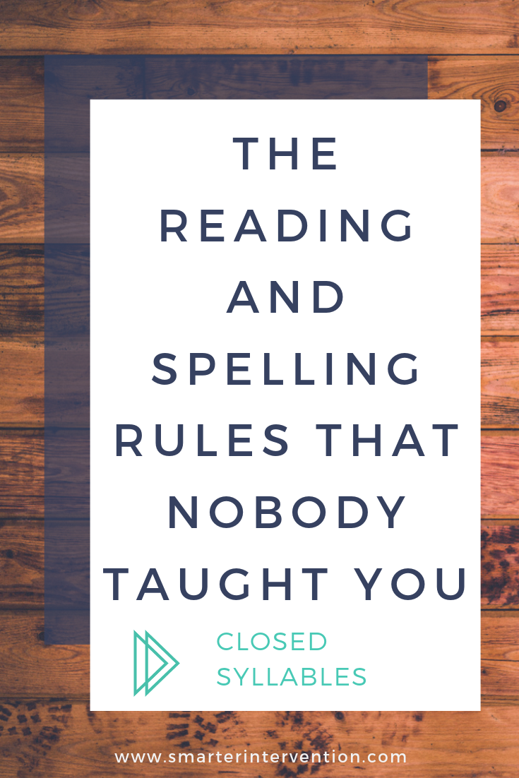 Closed Syllables The Reading and Spelling Rules That Nobody Taught