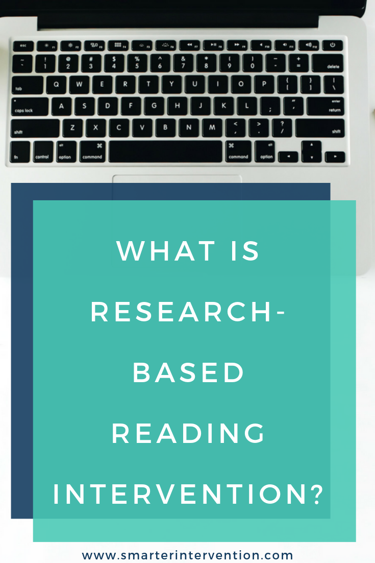 What is ResearchBased Reading Intervention? SMARTER Intervention