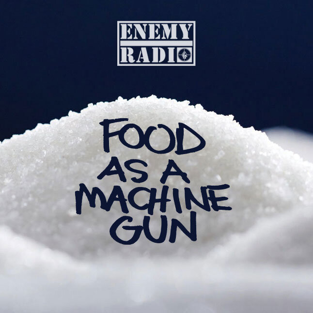 Ready for a Revolution? Food as a Machine Gun