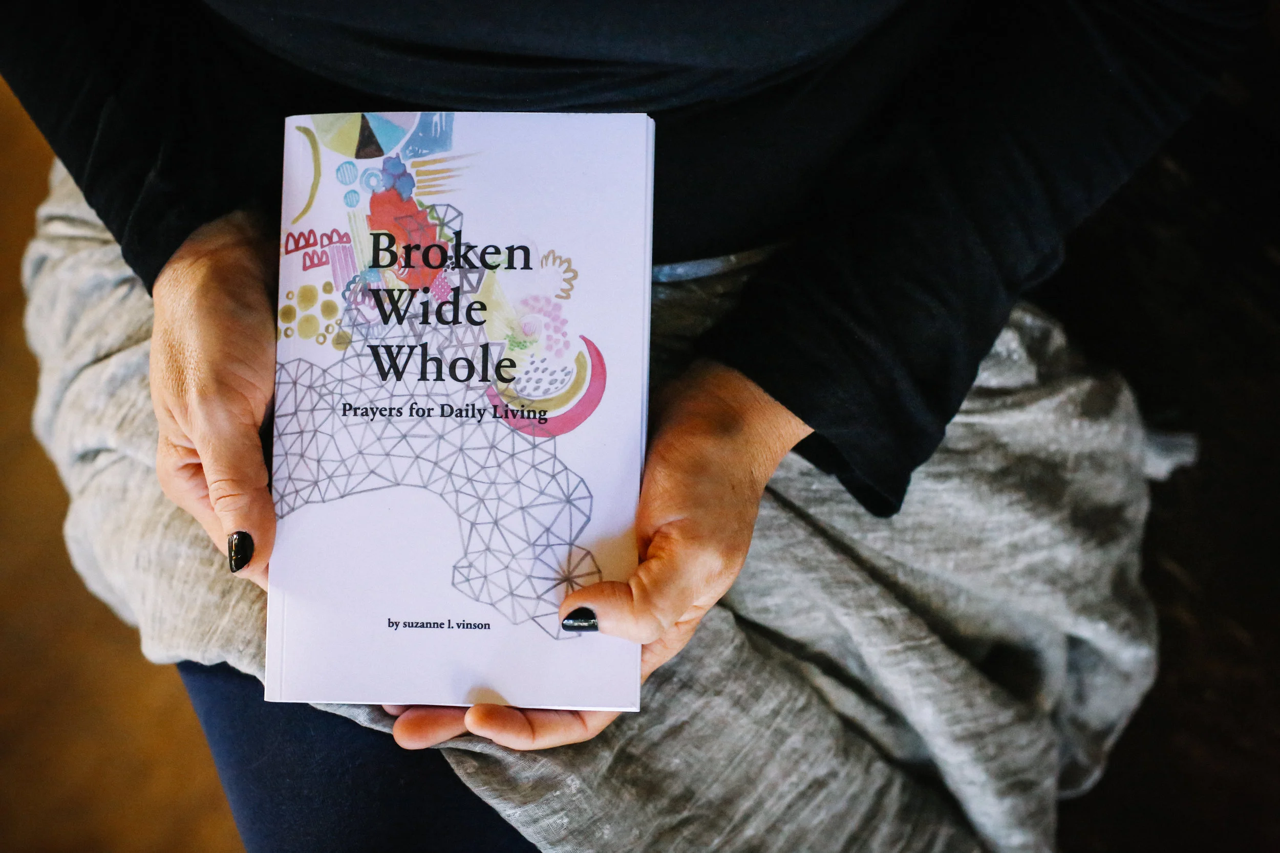 Broken Wide Whole: Prayers for Daily Living