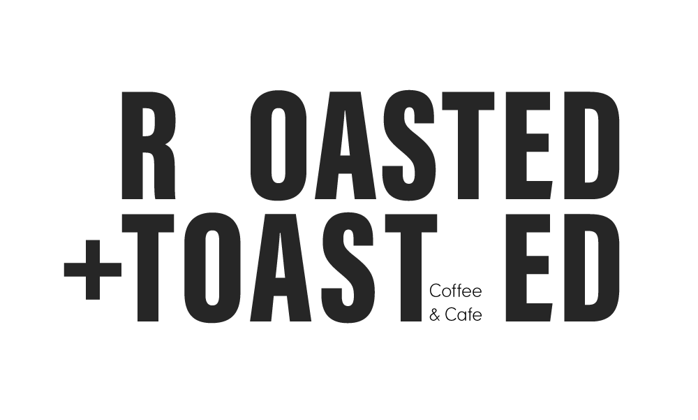 Roasted + Toasted 