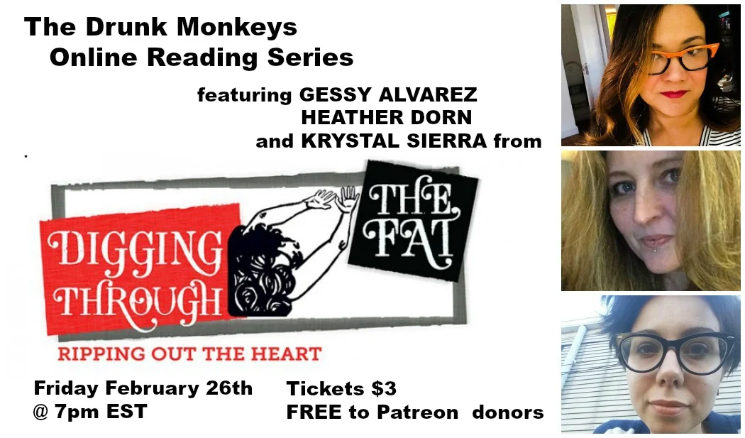 ONLINE READINGSDigging Through the FatGessy Alvarez, Heather Dorn, Krystal SierraFebruary 26th 2016