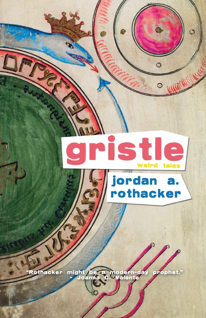 100 WORD BOOK REVIEWS / Gristle: Weird Tales by Jordan A. Rothacker