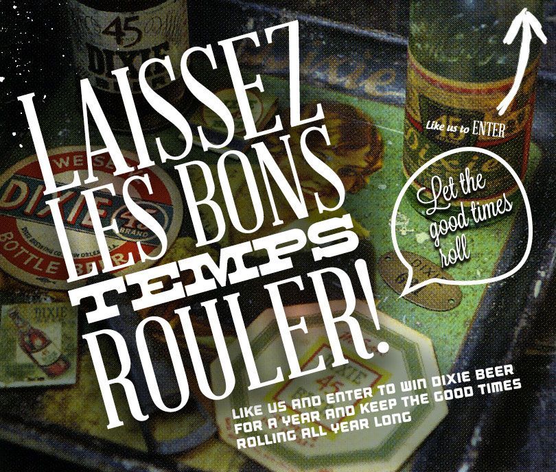 Dixie+Brewing+Company+-+Let+the+Good+Times+Roll+Campaign.jpeg