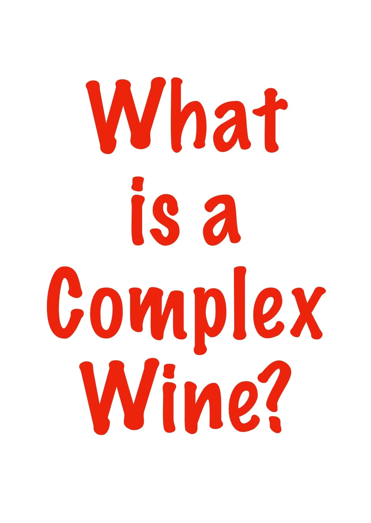 Wine Words: What is Complexity?