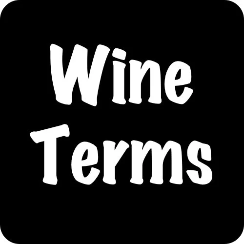 Glossary of Wine Terms