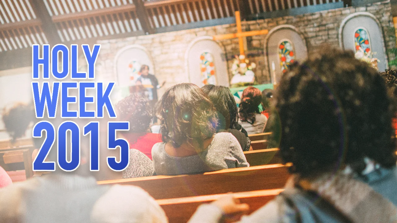 Holy Week 2015