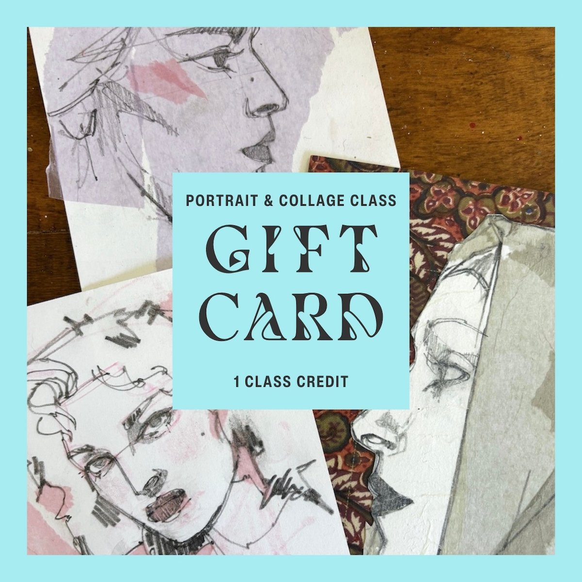 Gift Card ♡ Portrait & Collage Class