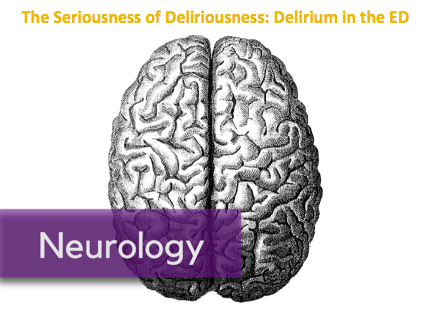 The Seriousness of Deliriousness: Delirium in the ED — NUEM Blog