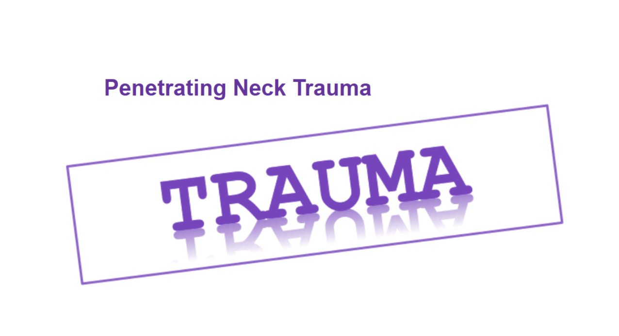 Penetrating Neck Trauma