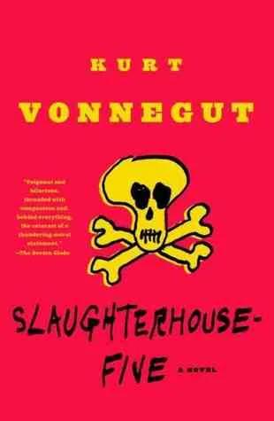 Slaughterhouse-Five, or The Children's Crusade: A Duty-Dance with Death by Kurt Vonnegut - PPPP