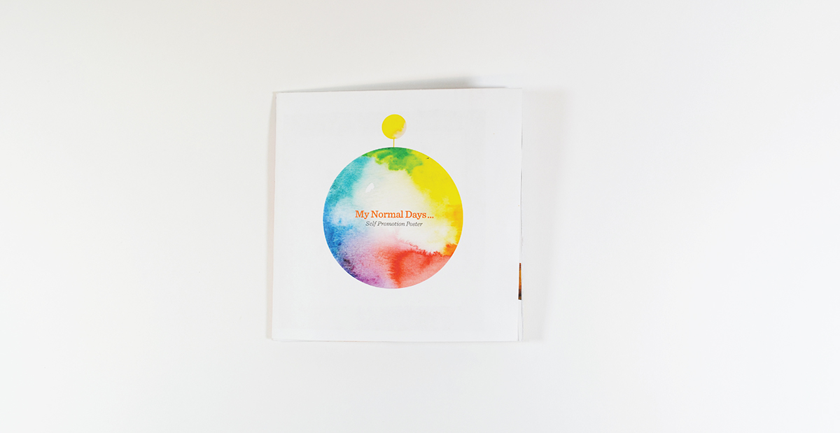 When the poster is folded, the front page is a colorful ball hanging under the sun, which represents my normal day starts from here. When you open the poster, the first and second pages shows a timeline of my one day's life. 
