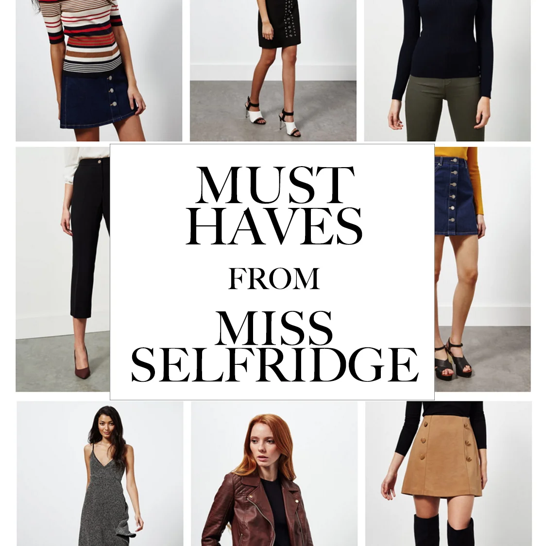 WINTER MUST HAVES FROM MISS SELFRIDGE