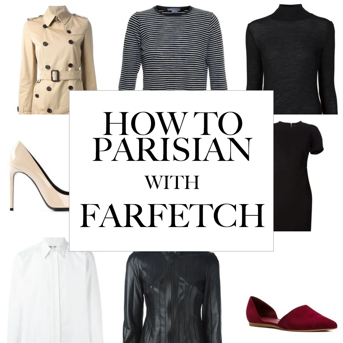 HOW TO PARISIAN WITH FARFETCH