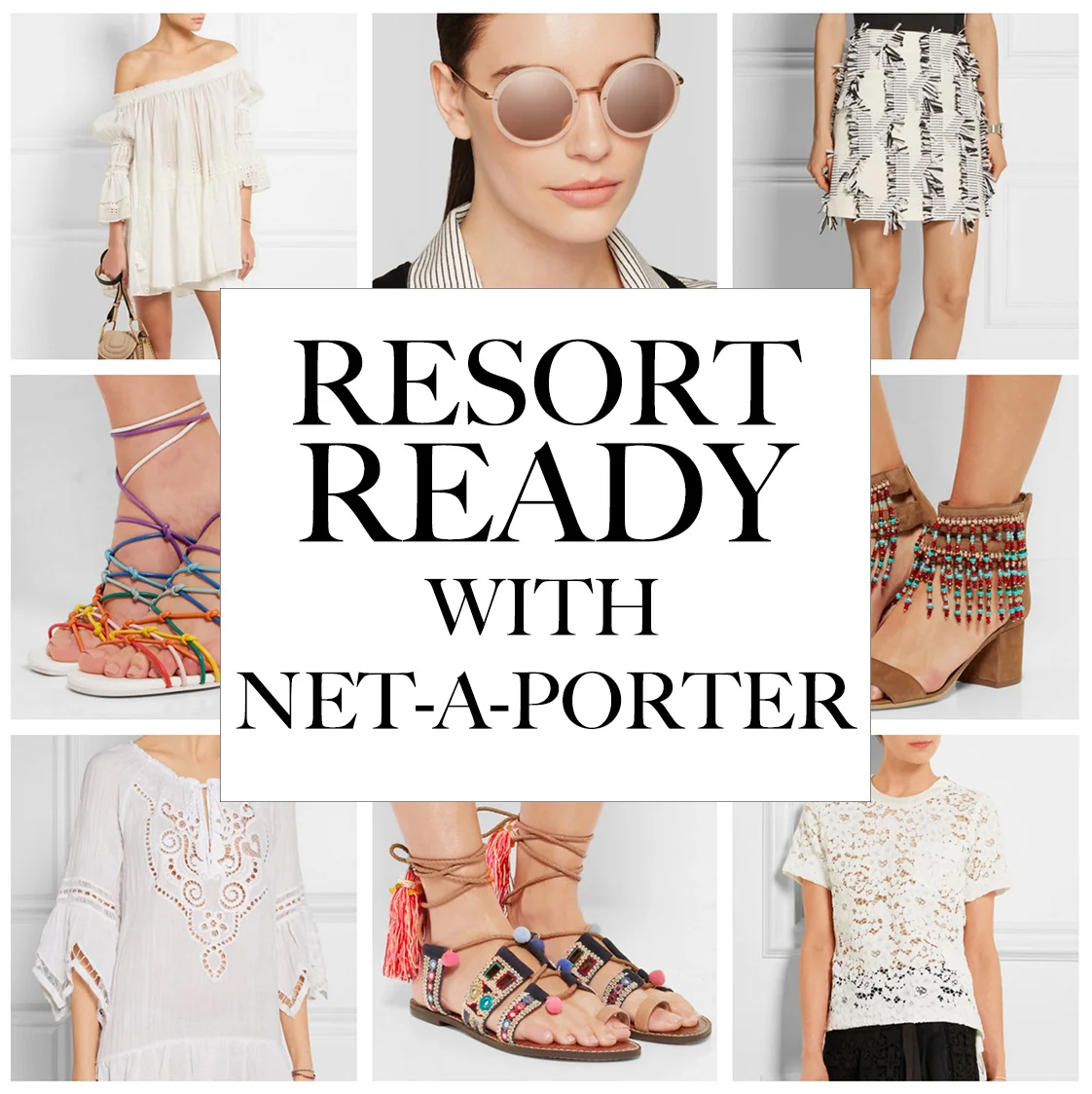 RESORT READY WITH THE LATEST AT NET-A-PORTER