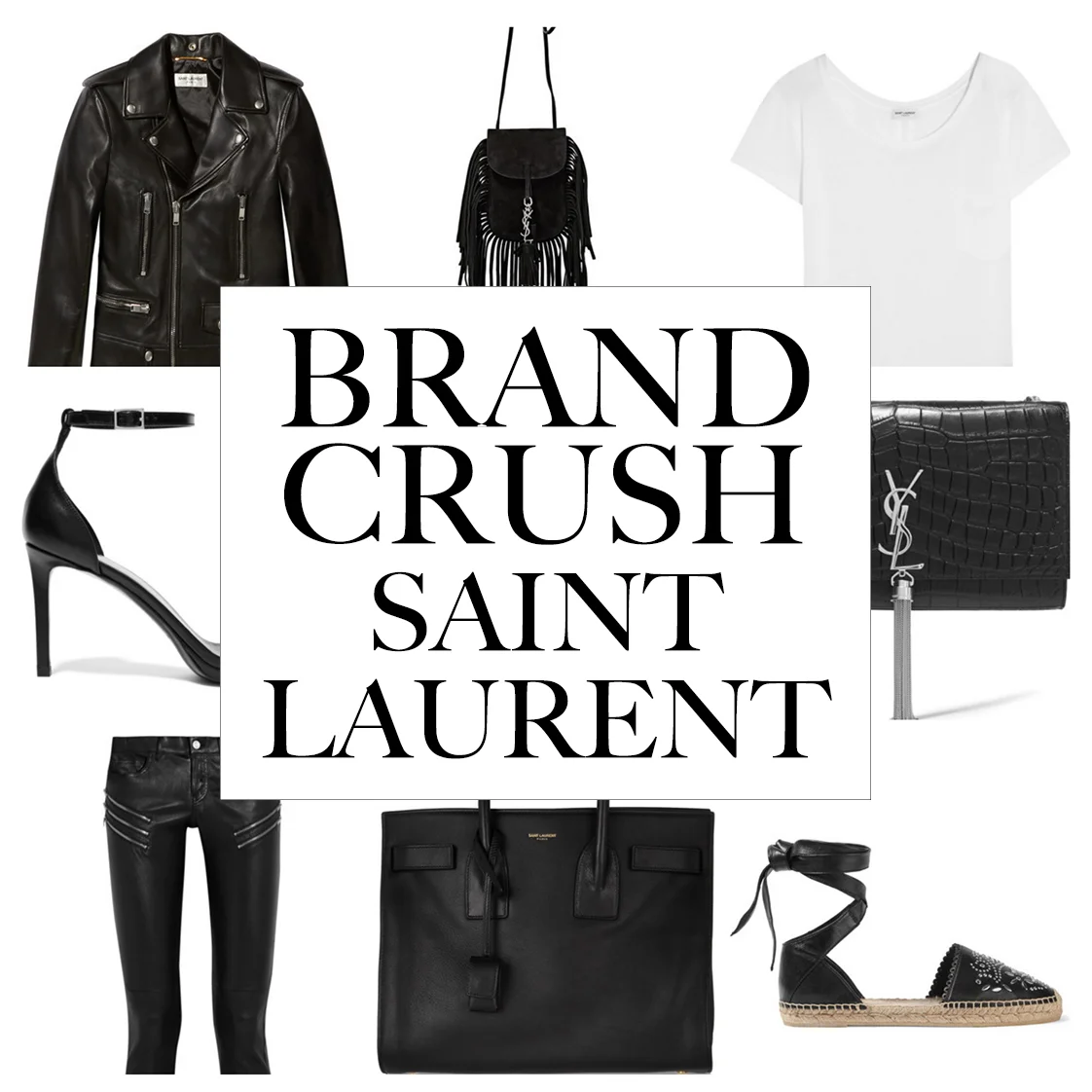BRAND CRUSH: SAINT LAURENT