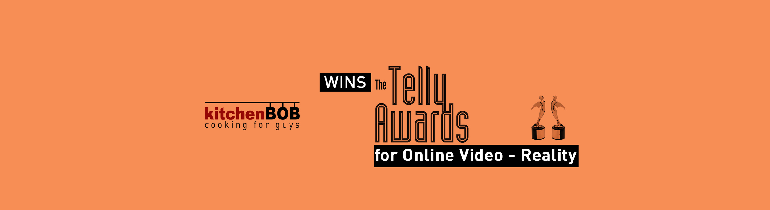 kitchenBOB SELECTED  A WINNER IN THE 37th ANNUAL TELLY AWARDS