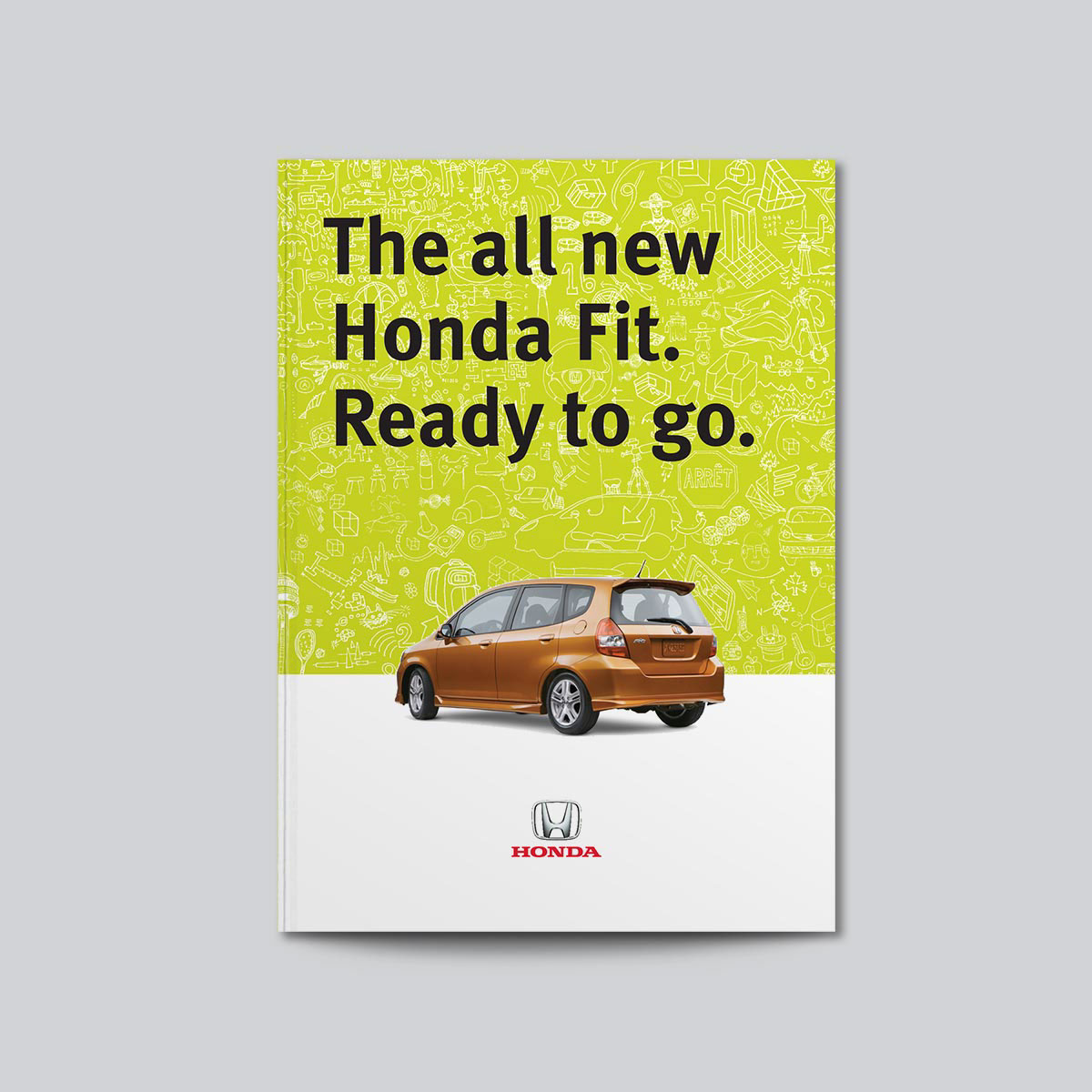  Honda Fit Campaign with Grip Limited. Creative Direction by Barry Quinn, Alan Madill. Design Direction by Mark Buchner. 